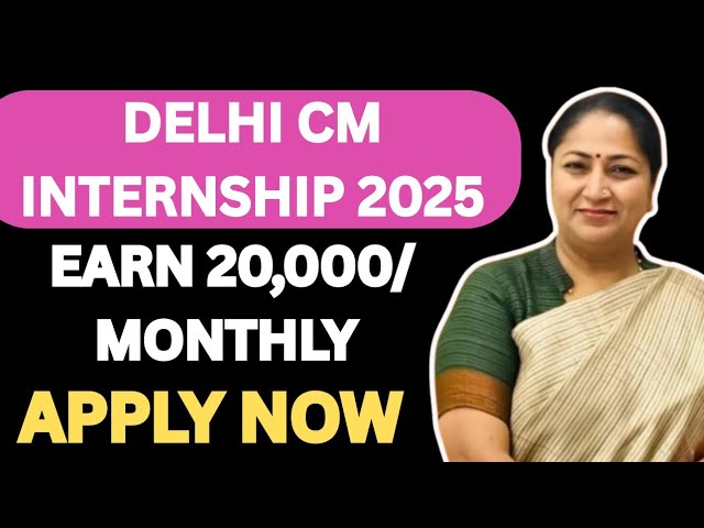 Delhi CM Internship Scheme: ₹20,000 per month, apply like this